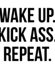 WAKE UP. KICK ASS. REPEAT. Wall Decal Your Decal Shop Wall Decal NZ