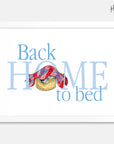 Back home to bed Art Print