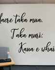 Haere taka mua, taka muri; kaua e whai Wall Decal Your Decal Shop Wall Decal NZ
