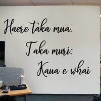 Haere taka mua, taka muri; kaua e whai Wall Decal Your Decal Shop Wall Decal NZ