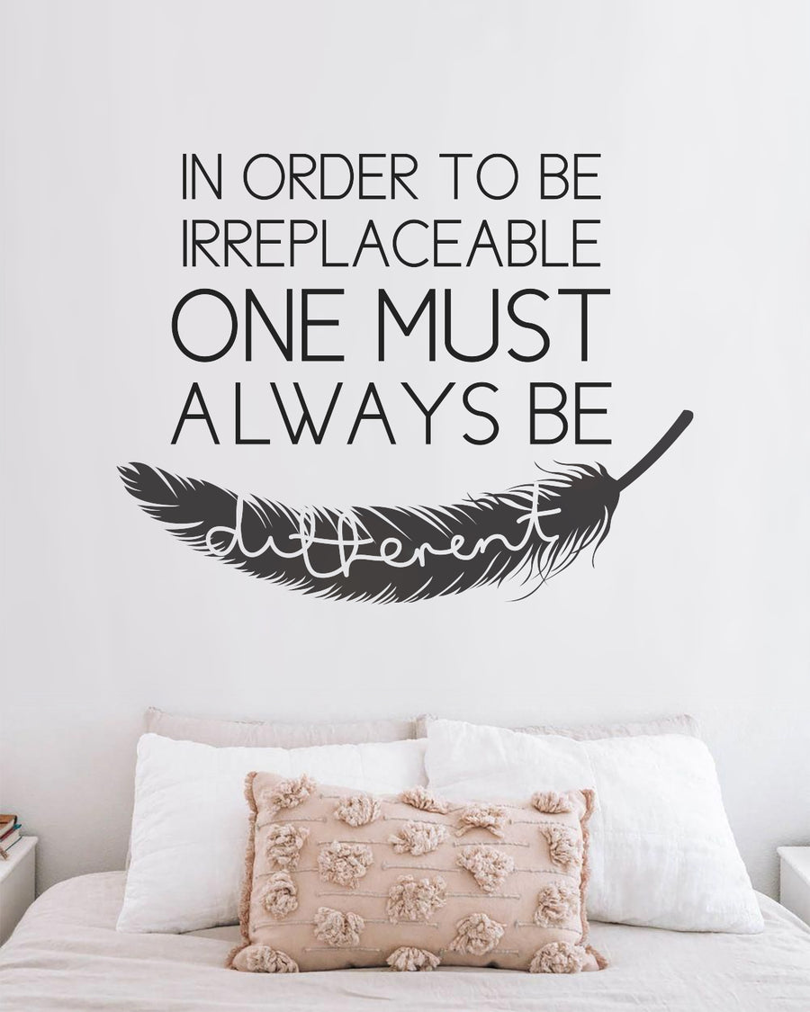 In Order To Be Irreplaceable Wall Decal – Your Decal Shop